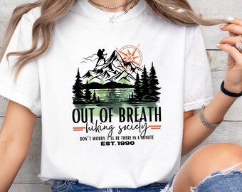 Hiking T-Shirt, Out Of Breath Hiking Society Design, Mountain Adventure Shirt, Outdoor Lover Shirt, Hiking Gift, Hiker Tee, Gift for Hiker