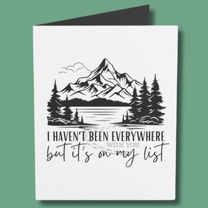 Non sono stato ovunque/Carta di montagna avventura escursionistica/San Valentino/Carta di compleanno/Anniversario/Fidanzata moglie marito fidanzato