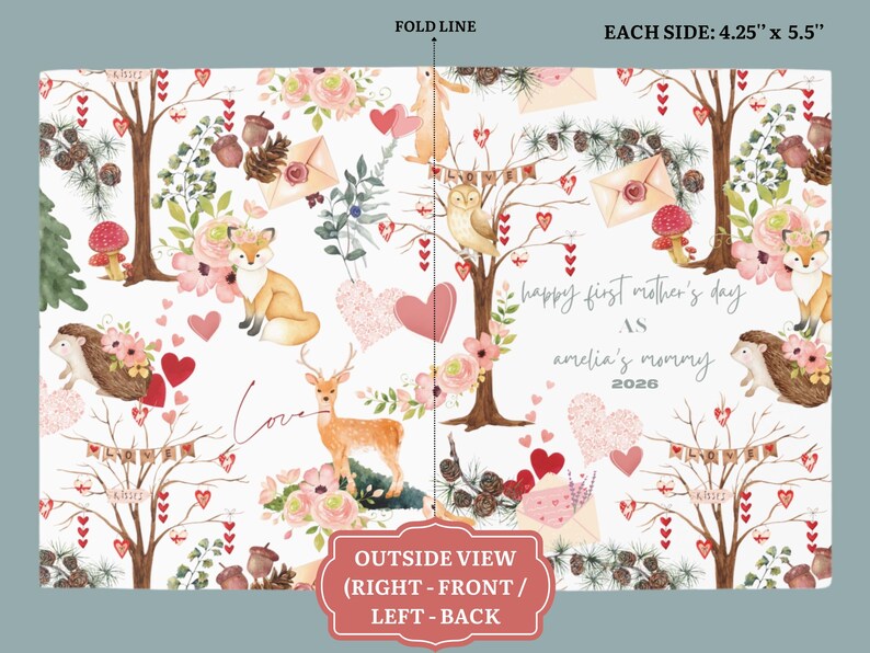 May include: A folded card with a woodland theme, featuring a fox, deer, owl, and hedgehog. The card has a white background with pink hearts, flowers, and the text "Happy First Mother's Day as Amelia's Mommy 2026". Each side measures 4.25" x 5.5".