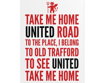Manchester United Poster, Take Me Home Man Utd Wall Print, Red Devils Song Print