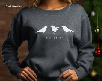 3 Little Birds Sweatshirt, Reggae Inspired Sweatshirt, Bird Lover Winter Top, Nature Lover Gift, Ladies Aviary Sweater, Gift for Bird Lovers