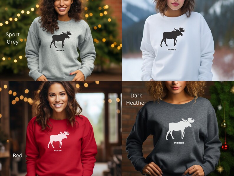 May include: Four different color sweatshirts with a moose silhouette graphic and the word "MOOSE." The sweatshirts are in the colors sport grey, white, red, and dark heather.