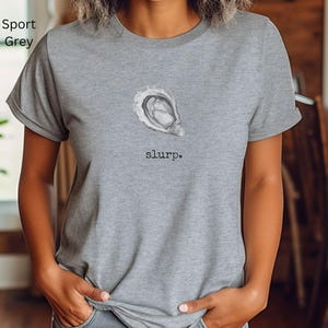 Oyster Slurp Unisex Tshirt, Funny Shellfish Tee, Ocean Life Shirt, Summer Beach Vacation Shirt, Coastal Vibe Tee