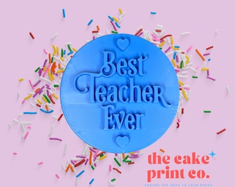 Best Teacher Ever Cookie Stamp, Fondant Embosser, Baking Gift