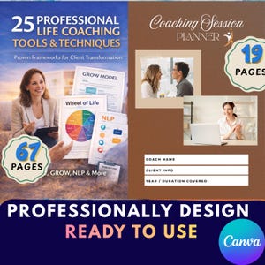 May include: A professional life coaching toolkit with 25 tools and techniques, and a coaching session planner. The image includes the text "25 Professional Life Coaching Tools & Techniques" and "Coaching Session Planner". The toolkit has 67 pages, and the planner has 19 pages.