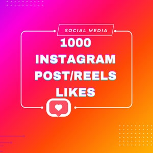 1000 Instagram Post/Reels Likes