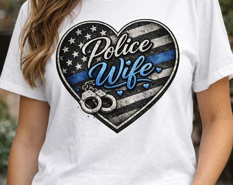 Police Wife T-Shirt | Thin Blue Line Heart, Law Enforcement Support