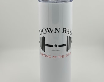 Down Bad Crying at the Gym 20 oz Insulated Tumbler