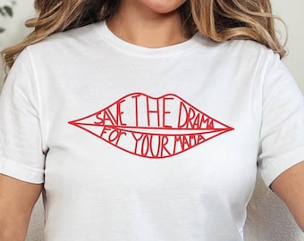 Friends T-Shirt, Save the Drama For Your Mama Shirt, Friends Shirt, That Girl Shirt, Rachel Monica Shirt