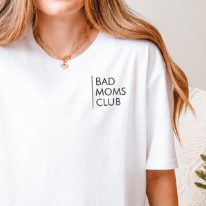 Maglietta Bad Moms Club – Maglietta divertente per le mamme – Idea regalo per la festa della mamma – Maglietta divertente per la mamma