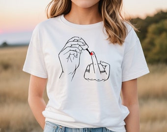 Middle finger nail polish t-shirt | Feminism shirt | T-shirt for her