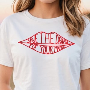 Friends Save the Drama For Your Mama T Shirt, Friends Shirt, That Girl Shirt, Rachel Monica Shirt