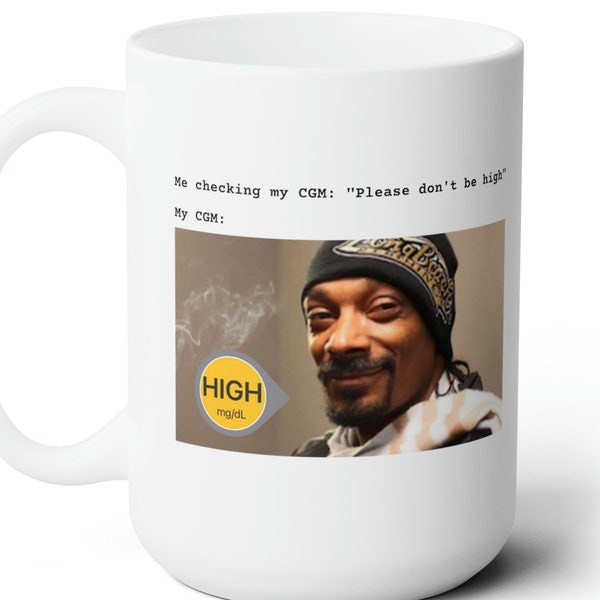 Funny Diabetes Gift, Snoop Dogg Mug, Ceramic Mug, Gift for Diabetics, Gift for Type 1 Diabetic, Gift for Type 2 Diabetic 15oz Mug