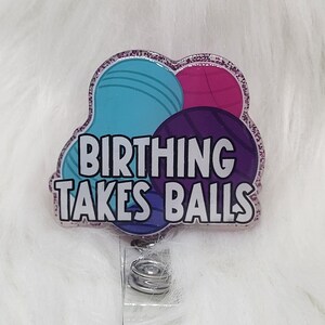 OB - Birthing takes balls retractable badge reels
