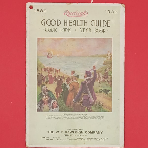 Good Health Guide Cookbook and Yearbook published in 1932 by WT Rawleigh Company