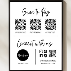 Puede incluir: Señal en blanco y negro con el texto "Scan to Pay" y tres códigos QR. La señal también incluye el texto "Connect with us" y un espacio reservado para el logotipo. Debajo del logotipo está el texto "Business Name". La señal también incluye iconos de redes sociales y un código QR para redes sociales.