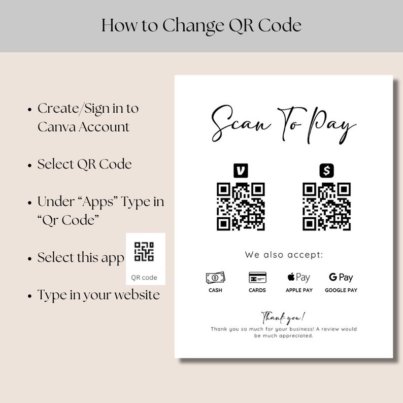 May include: A white and black sign with the text "Scan To Pay" and two QR codes. The sign also includes the text "We also accept:" and lists payment methods including cash, cards, Apple Pay, and Google Pay. The sign also includes the text "Thank you!" and "Thank you so much for your business! A review would be much appreciated."