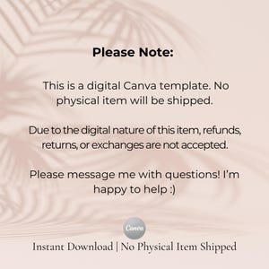 Puede incluir: Una plantilla digital de Canva con el texto "Please Note:" y otros detalles sobre el producto digital. El texto indica que no se enviar&aacute; ning&uacute;n art&iacute;culo f&iacute;sico y que no se aceptan reembolsos, devoluciones ni cambios. El logotipo de Canva tambi&eacute;n es visible.