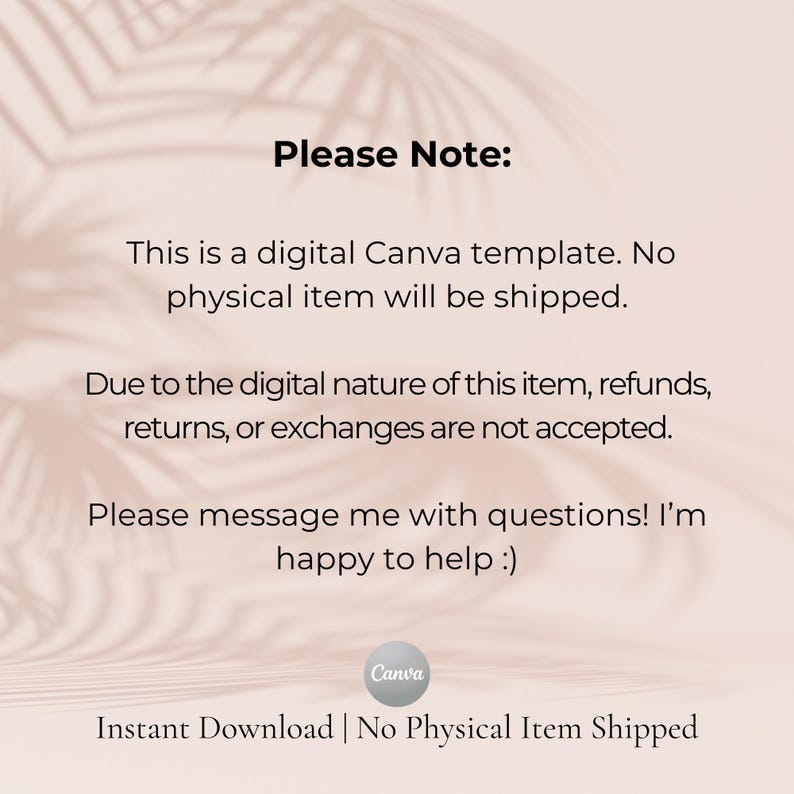 Puede incluir: Una plantilla digital de Canva con el texto "Please Note:" y otros detalles sobre el producto digital. El texto indica que no se enviar&aacute; ning&uacute;n art&iacute;culo f&iacute;sico y que no se aceptan reembolsos, devoluciones ni cambios. El logotipo de Canva tambi&eacute;n es visible.