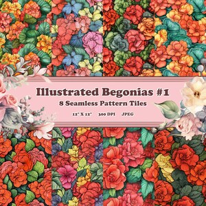 Geïllustreerde begonia's #1 - 8 afdrukbare plakboekvellen - naadloos tegelbaar - digitale achtergrondpapier - heldere kleurrijke bloemen