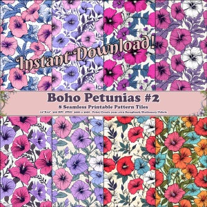 May include: Eight digital paper designs featuring a seamless pattern of colorful petunias on a white background. The text "Instant Download!" and "Boho Petunias #2" is displayed on the image. The text "8 Seamless Printable Pattern Tiles" is also displayed on the image. The text "12"X12" 300 DPI JPEG 3600 x 3600 - Print/Create your own Scrapbook/Stationary/Fabric" is displayed on the image.