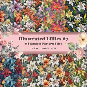 Geïllustreerde Lillies #7 - 8 afdrukbare plakboekvellen - naadloos tegelbaar - digitale achtergrondpapier - heldere kleurrijke bloemen