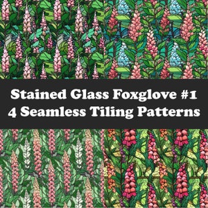 May include: Four seamless tiling patterns featuring a stained glass style foxglove flower design. The patterns feature different color combinations of pink, green, blue, and white.