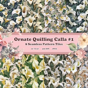 Puede incluir: Ocho baldosas de papel digital con un patrón de flores de lirio blanco con hojas verdes. Las baldosas miden 30,5 cm por 30,5 cm y 300 DPI. El título "Ornate Quilling Calla #1" se muestra en una pancarta rosa.