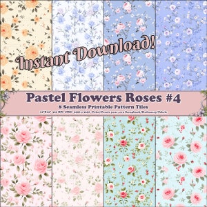 Pastel Flowers Roses #4 - 8 Printable Scrapbook Sheets: Seamless Digital Patterns for Distinctive Crafts, Web & Elegant Decor