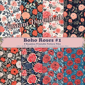 May include: Eight digital paper designs featuring a repeating pattern of red, pink, and white roses with green leaves on a variety of backgrounds, including white, black, blue, and cream. The text "Instant Download! Boho Roses #1 8 Seamless Printable Pattern Tiles 12"X12" 300 DPI JPEG 3600 x 3600 - Print/Create your own Scrapbook/Stationary/Fabric" is at the top of the image.