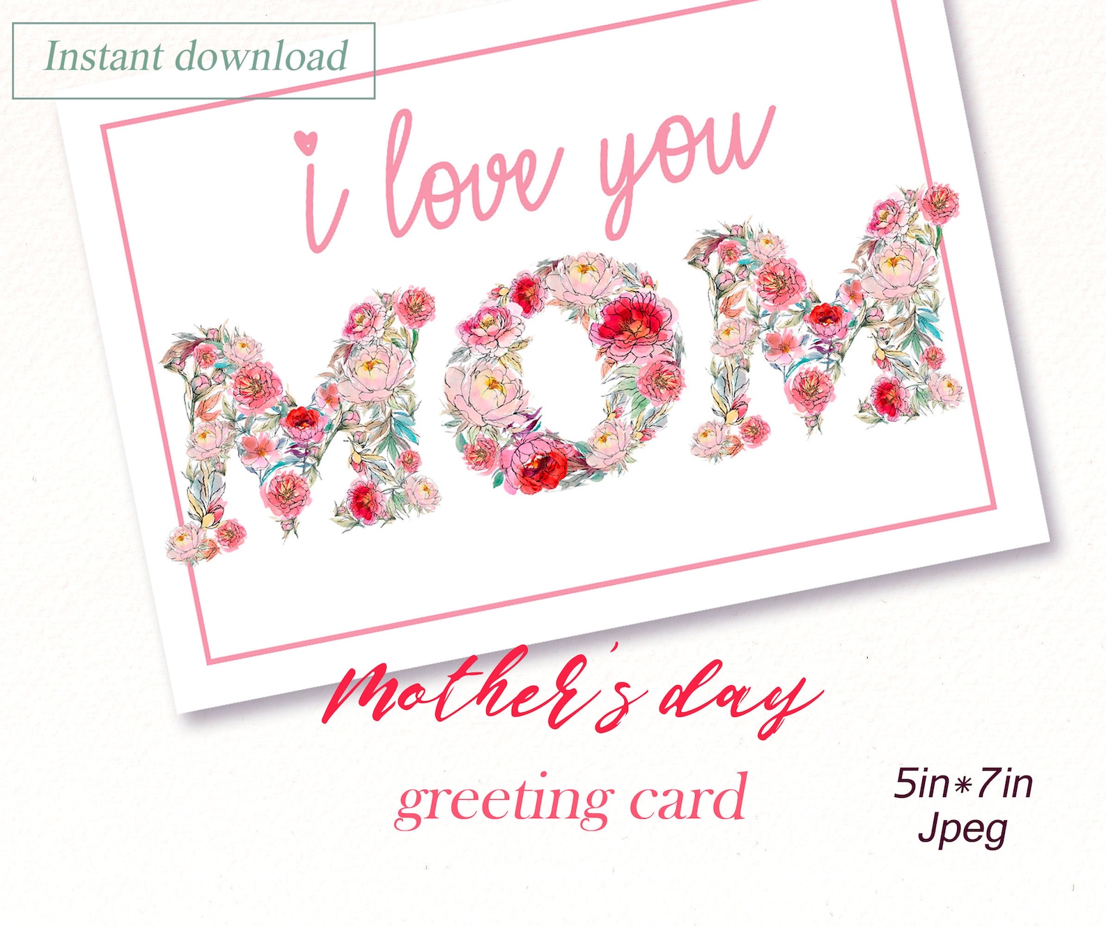 Floral Mother's Day Card: Printable I Love You Mom (5x7 In, JPEG) - Etsy