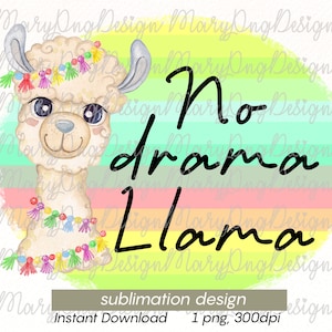 Geen drama Llama sublimatie ontwerp, aquarel Lama png graphics, leuke dieren clipart, aquarel dieren png, digitale download.