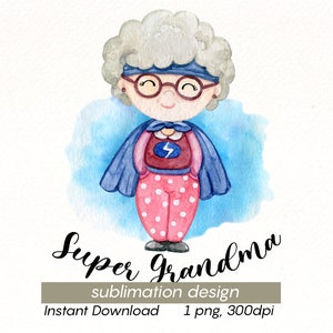 Design de sublimação Super Grandma Png, clipart de família aquarela, gráficos de sublimação digital PNG de presente da vovó, download instantâneo de pessoas.