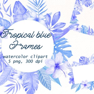 Tropical leaves frame watercolor clipart , Greenery frames , blue leaves wreath png files , Wedding invite design Digital download