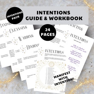 May include: A printable guide and workbook for setting intentions. The guide features a list of 24 intentions, including banishing, cleansing, warding, and binding. The workbook includes space for writing down your own intentions and a section for manifesting with intention. The guide is designed to be printed on US letter size paper.