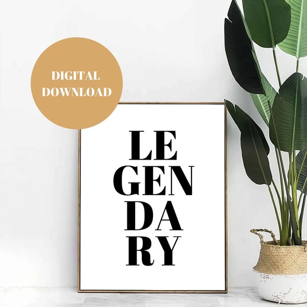 Be Legendary Inspirational Wall Art/Self Empowerment/Office Home Decor/Typography/Minimalist/Printable Sé Legendari@/EmpoderamientoPersonal