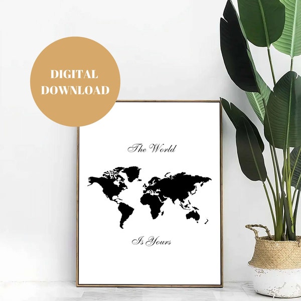 The World Is Yours Printable Wall Art/ Travel Posters/ Self Empowerment/Office Home Decor/ World Map/Digital Download/Best Seller/Minimalist