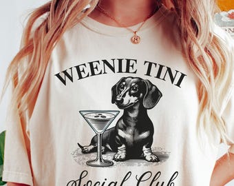 Dachshund Shirt, Weenies and Martinis Comfort Colors T-Shirt, Doxie Dog Mom Gift