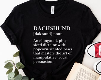 Dachshund Shirt, Funny Gift for Dachshund Lover, Dachshund Mom T-Shirt, Dachshund Owner, Dog Lover Gift, Dog Mom Apparel, Wiener Dog Gifts