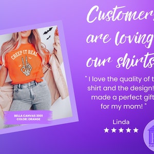 May include: A woman wearing an orange t-shirt with the text "CREEP IT REAL" and a skeleton hand peace sign graphic. The shirt is a Bella Canvas 3001. The image includes a customer review that says "I love the quality of the shirt and the design! It made a perfect gift for my mom!" by Linda.