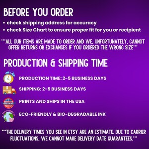 May include: A purple graphic with white text detailing order instructions, production, and shipping times. The text includes reminders to check the shipping address and size chart before ordering. It also states that items are made to order.