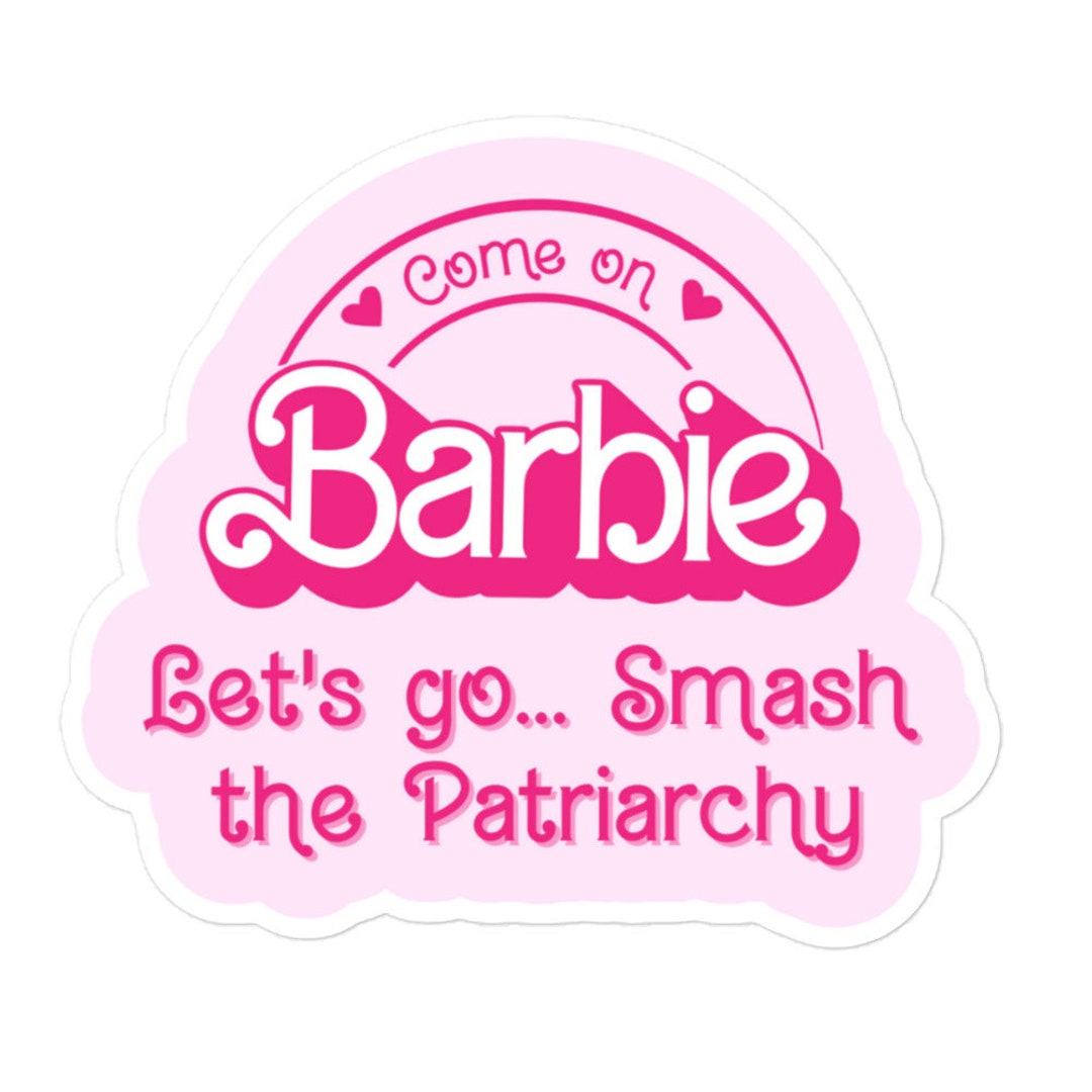 Smash the Patriarchy Barbie Sticker bubble-free - Etsy