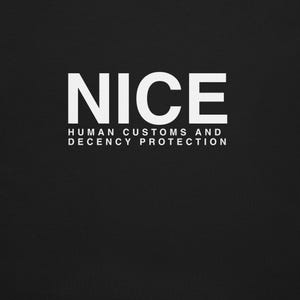 Mock ICE - NICE Human Customs and Decency Protection Unisex |  Activist t-shirt  | ICE Protest  |