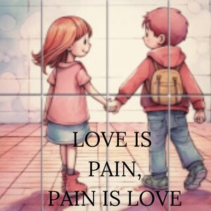 Liebe ist Schmerz, Schmerz ist Liebe