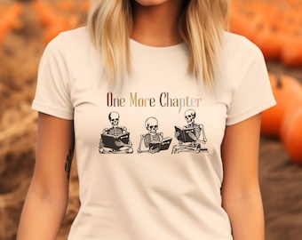 One More Chapter Shirt, Skeleton Book Shirt, Skeleton Reading T-shirt, Book Lover Tee, Bookish Halloween shirt, Gift for Book Worm