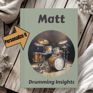 Personalized Drummer Journal: Custom Music Notebook, Unique Design
