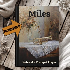 Personalized Trumpet Journal Gift for Musicians Stylish Notebook for Trumpet Players to Write, Compose, and Reflect on Their Music Journey