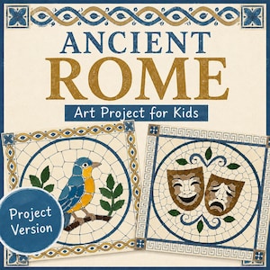 May include: An Ancient Rome art project for kids. The image features the words "ANCIENT ROME" in large gold letters. Two mosaic art examples are shown, one with a blue and yellow bird, and the other with comedy and tragedy masks.