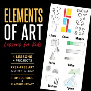 May include: An educational poster titled ELEMENTS OF ART Lessons for Kids with text stating 4 LESSONS + PROJECTS, PREP-FREE ART JUST PRINT & TEACH, HOMESCHOOL & CLASSROOM READY. The right side displays visual examples of lines, color, shapes, form, value, texture, and space.