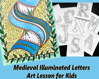 Medieval Illuminated Letters Art Lesson for Kids Printable History and Art Project with Alphabet Templates Elementary Art Curriculum PDF